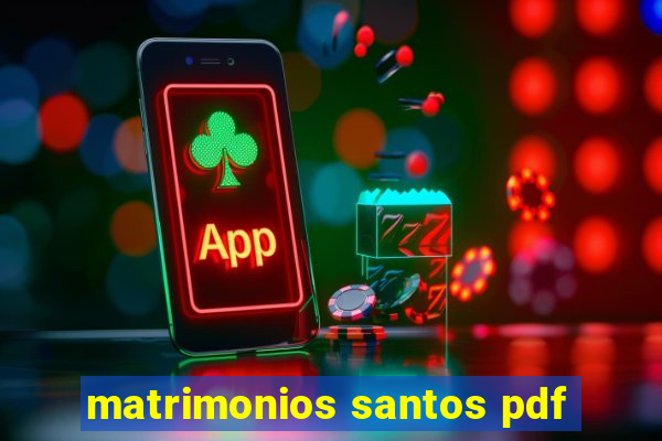 matrimonios santos pdf